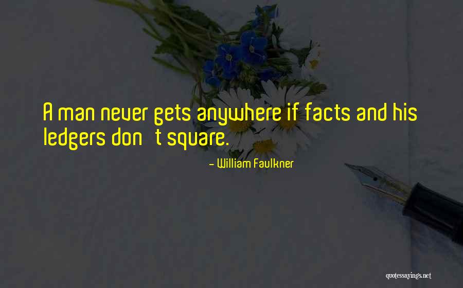 Ledgers Quotes By William Faulkner Ledgers Quotes By William Faulkner