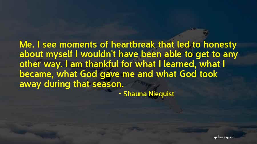 Ledward Kaapana Quotes By Shauna Niequist Ledward Kaapana Quotes By Shauna Niequist