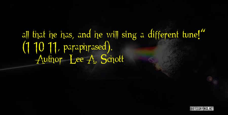 Lee A. Schott Quotes 901767