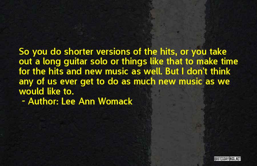 Lee Ann Womack Quotes 1981092