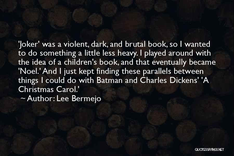 Lee Bermejo Quotes 643296