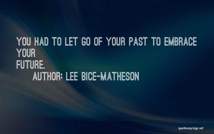 Lee Bice-Matheson Quotes 1580545