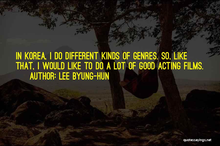 Lee Byung-hun Quotes 838875