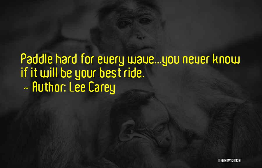 Lee Carey Quotes 1679890