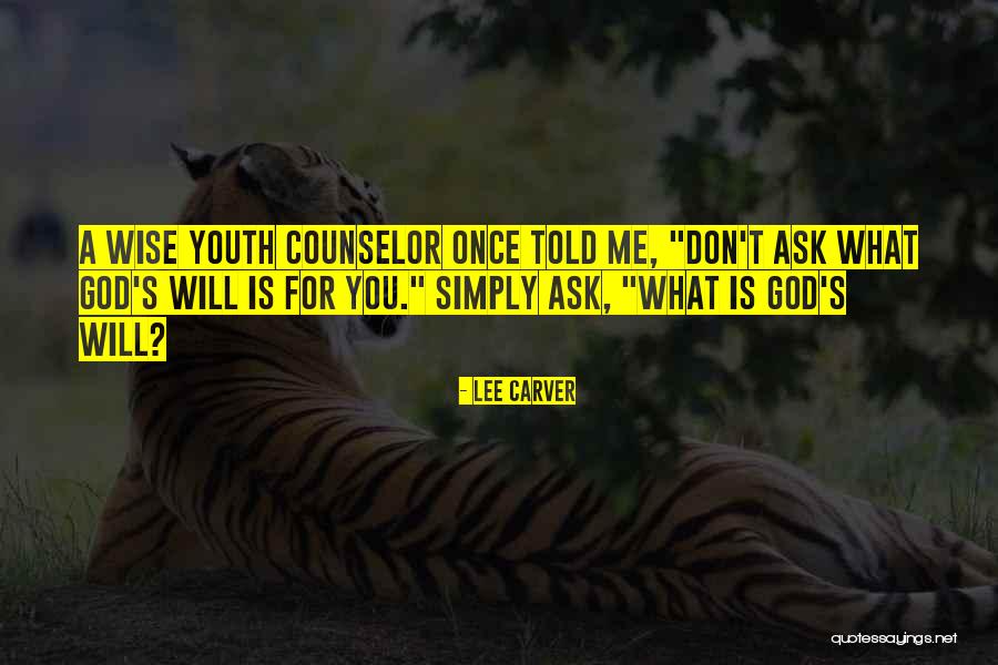 Lee Carver Quotes 1511206 Lee Carver Quotes 1511206