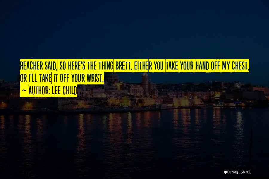 Lee Child Quotes 782230