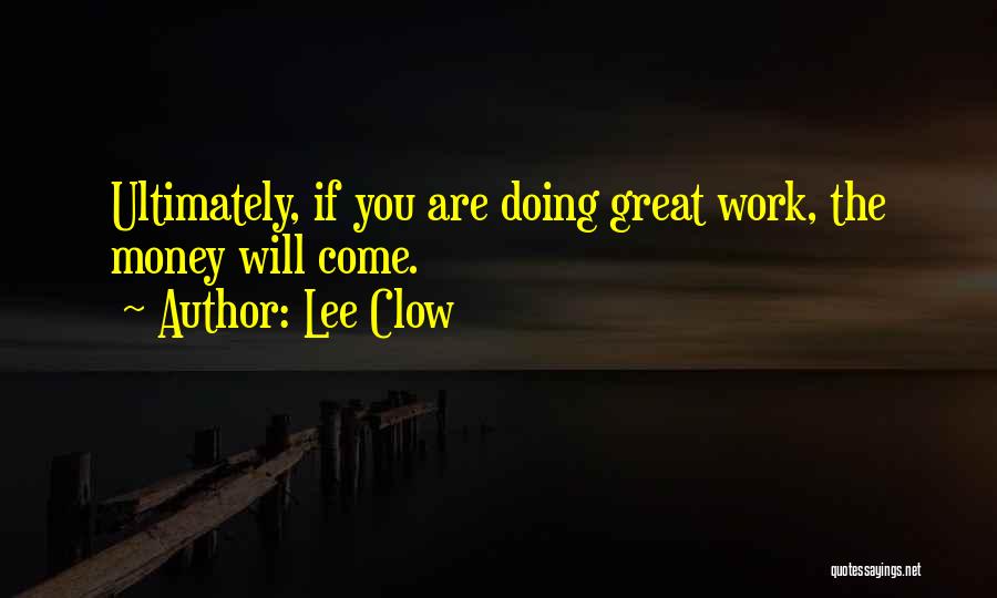 Lee Clow Quotes 1429730