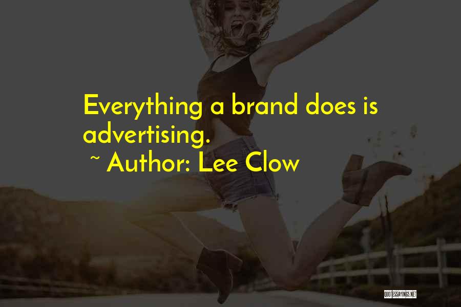 Lee Clow Quotes 1979642