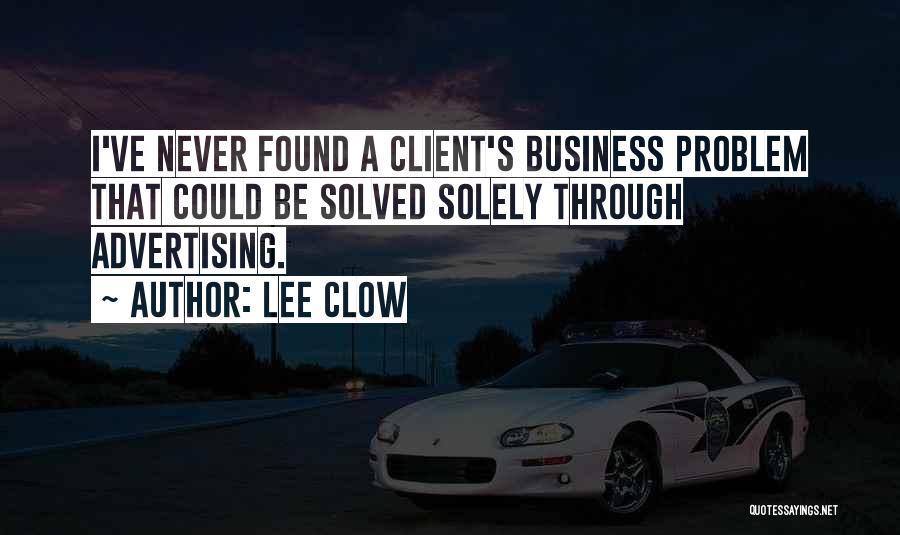 Lee Clow Quotes 2107295