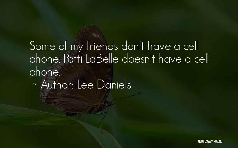 Lee Daniels Quotes 1153096