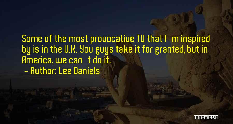 Lee Daniels Quotes 1261775