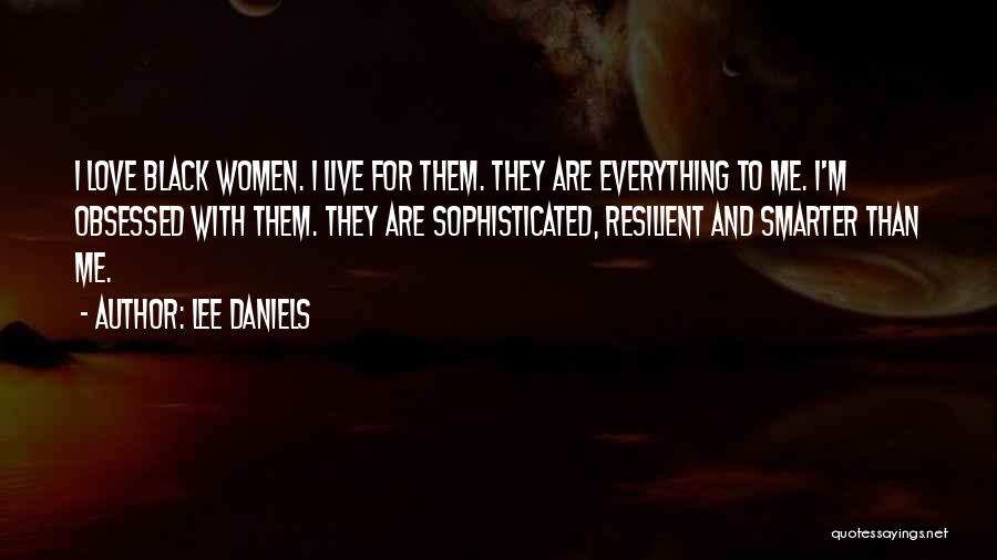 Lee Daniels Quotes 1282454