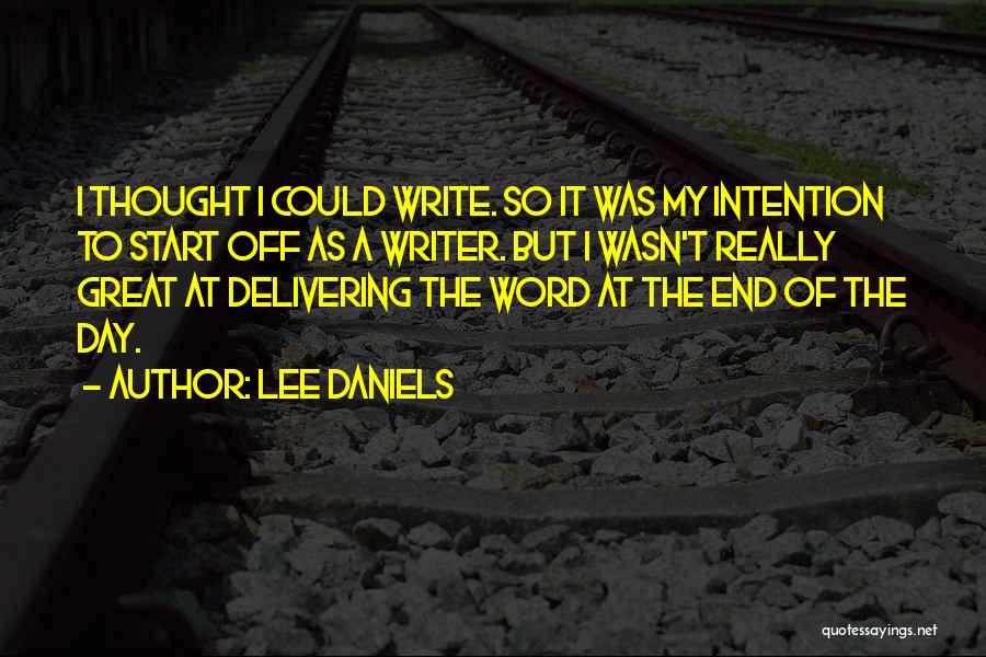 Lee Daniels Quotes 156383