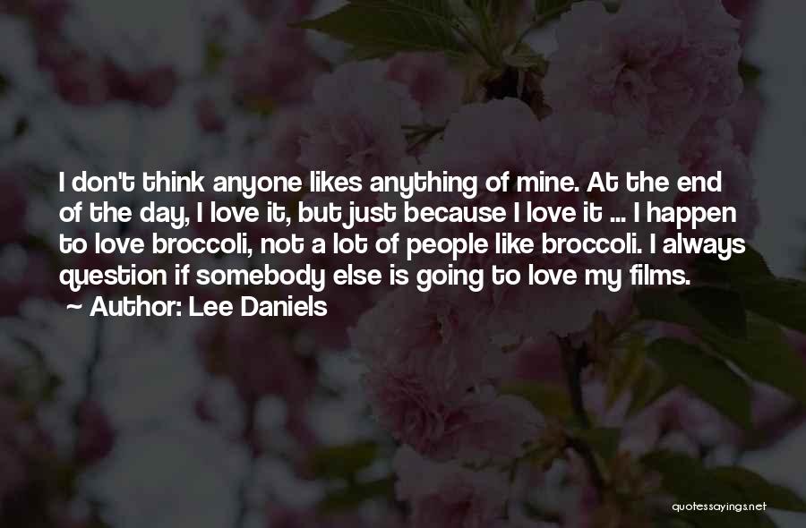 Lee Daniels Quotes 1653340