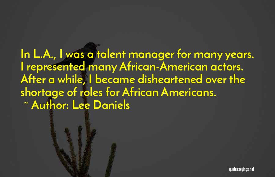 Lee Daniels Quotes 1709993