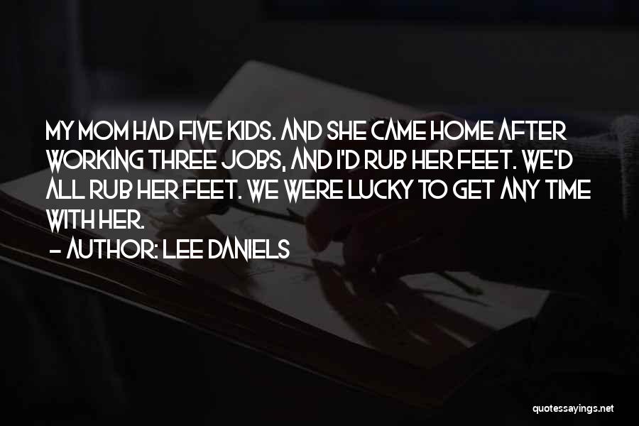 Lee Daniels Quotes 1844550