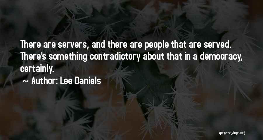 Lee Daniels Quotes 2092302