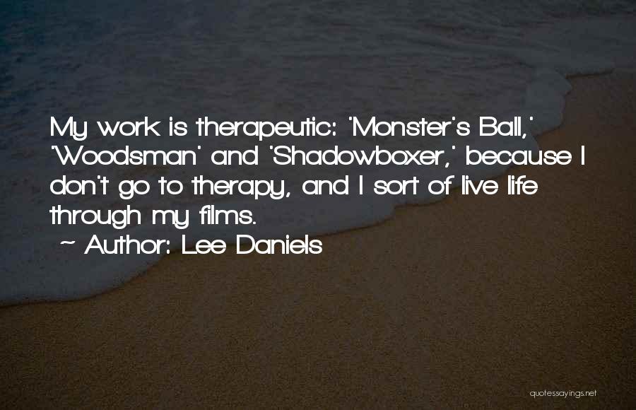 Lee Daniels Quotes 2159728