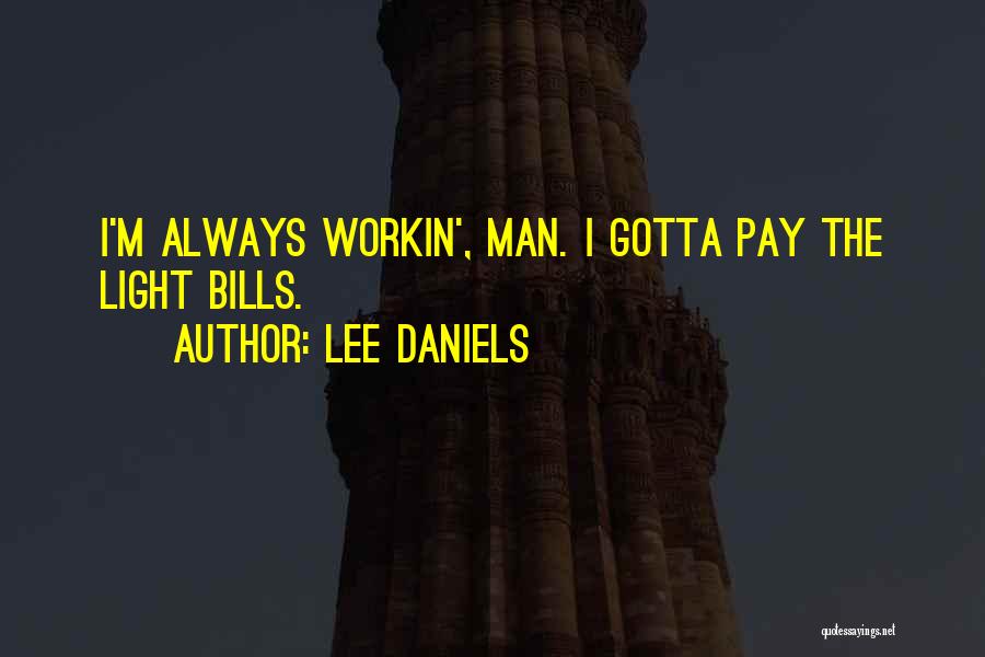 Lee Daniels Quotes 2252311