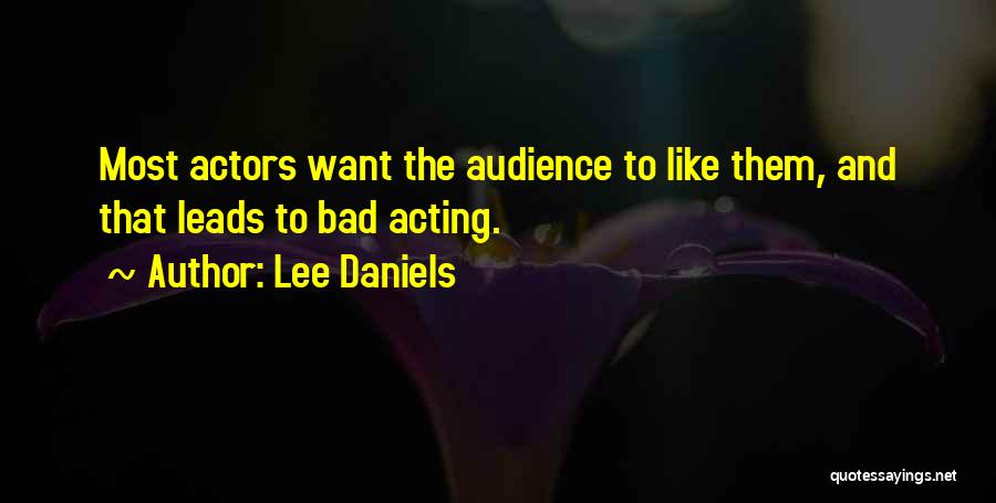 Lee Daniels Quotes 412811