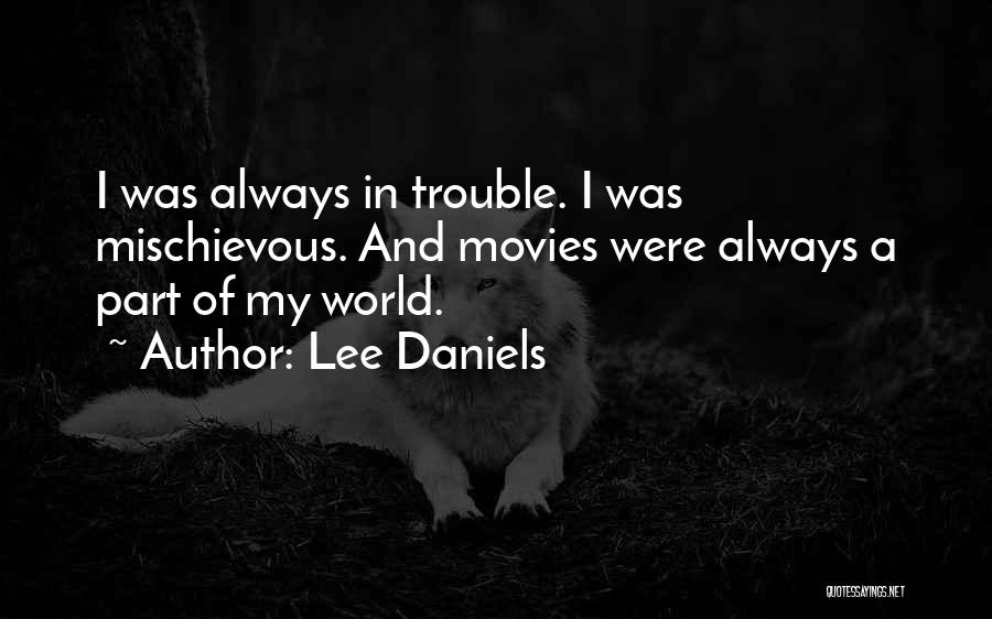 Lee Daniels Quotes 836220