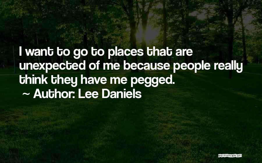 Lee Daniels Quotes 919244