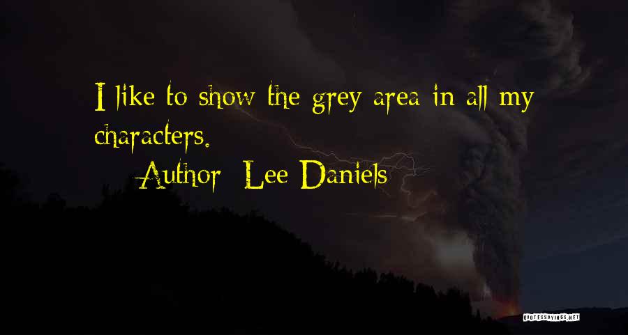 Lee Daniels Quotes 921947