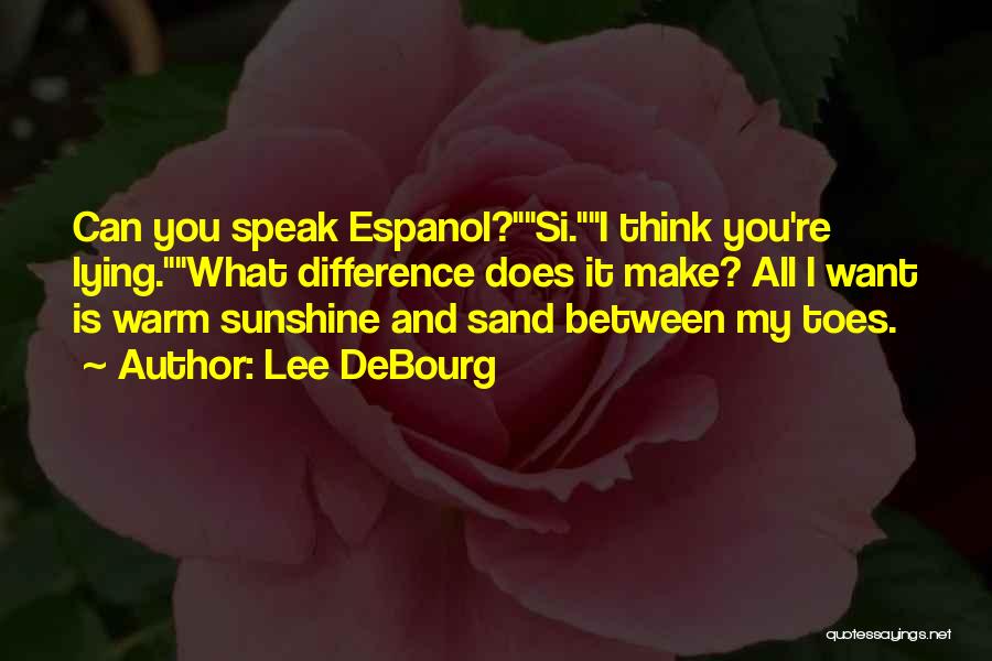 Lee DeBourg Quotes 1195504