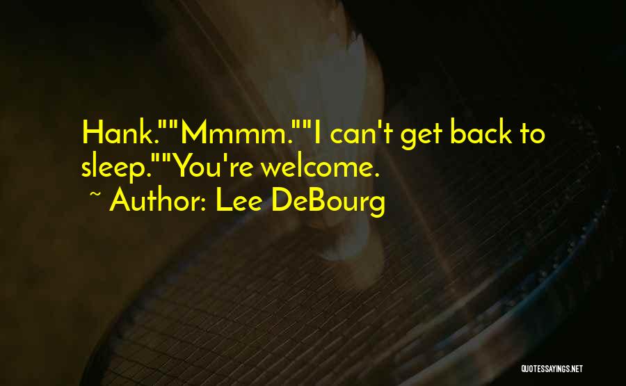 Lee DeBourg Quotes 1315384