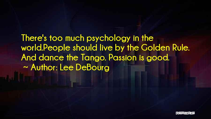 Lee DeBourg Quotes 715066