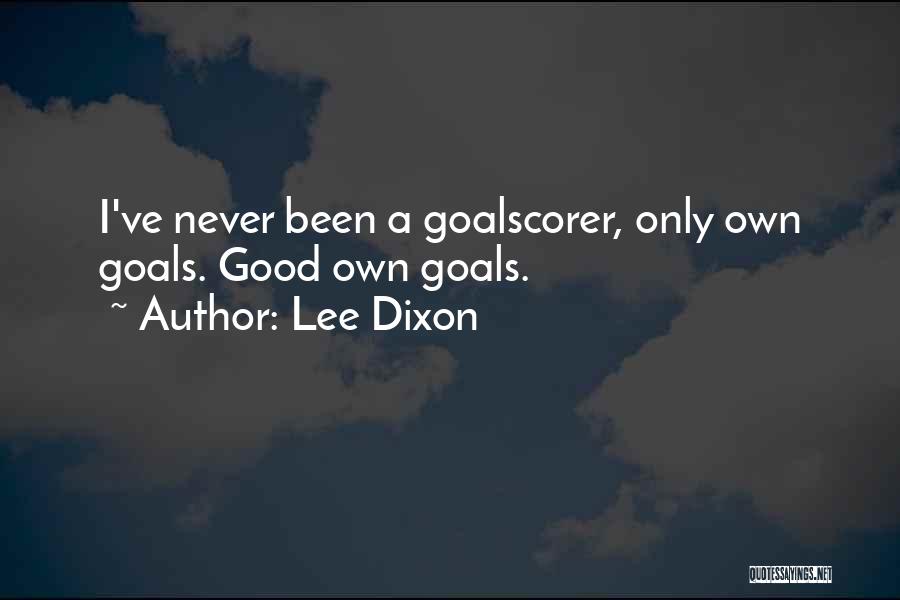 Lee Dixon Quotes 565905