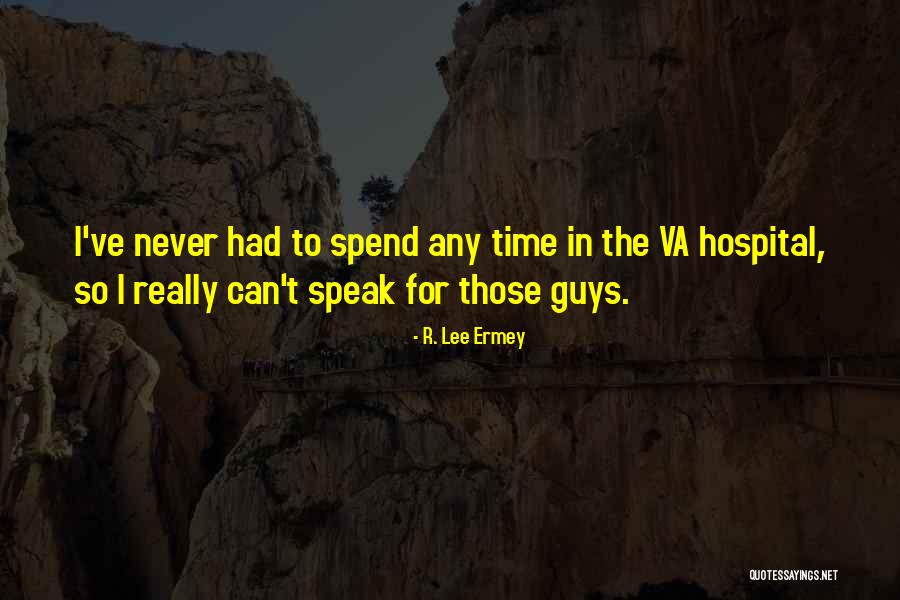 Lee Ermey Quotes By R. Lee Ermey Lee Ermey Quotes By R. Lee Ermey