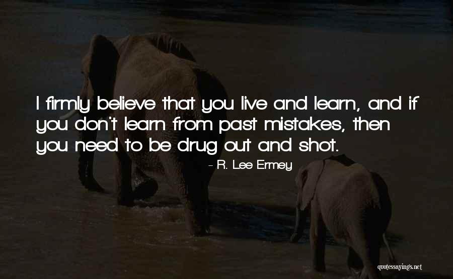 Lee Ermey Quotes By R. Lee Ermey Lee Ermey Quotes By R. Lee Ermey