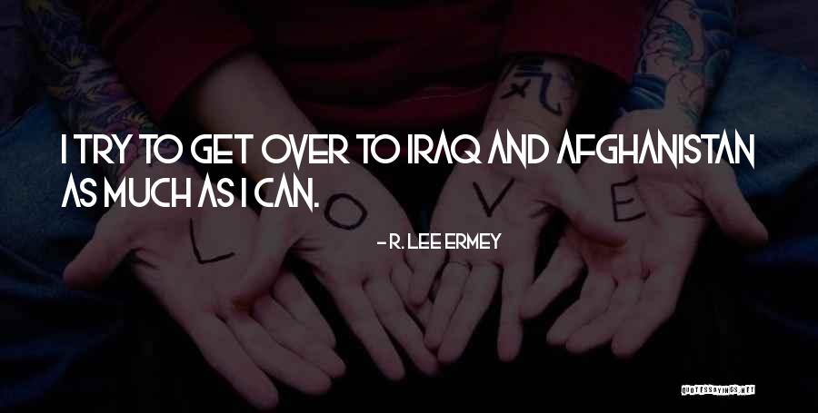 Lee Ermey Quotes By R. Lee Ermey Lee Ermey Quotes By R. Lee Ermey