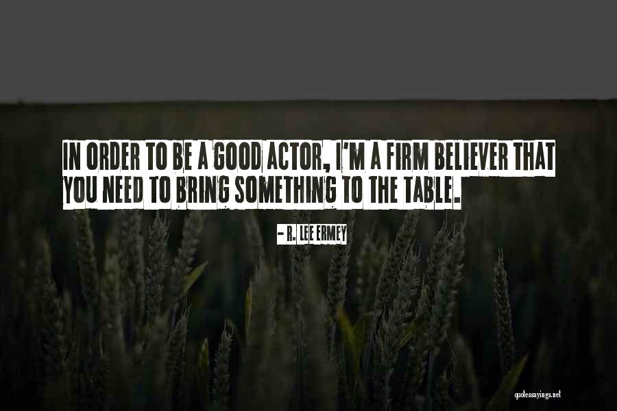 Lee Ermey Quotes By R. Lee Ermey Lee Ermey Quotes By R. Lee Ermey