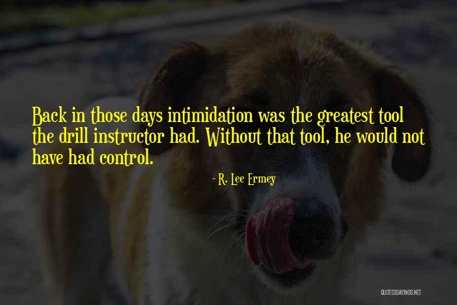 Lee Ermey Quotes By R. Lee Ermey Lee Ermey Quotes By R. Lee Ermey