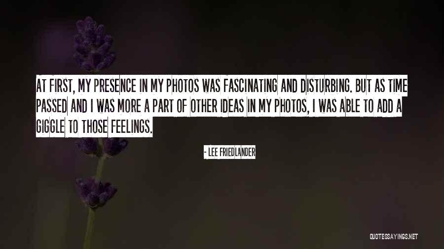 Lee Friedlander Quotes 1619714 Lee Friedlander Quotes 1619714