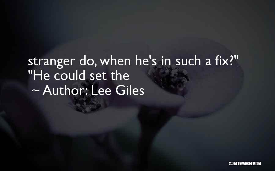 Lee Giles Quotes 2110800