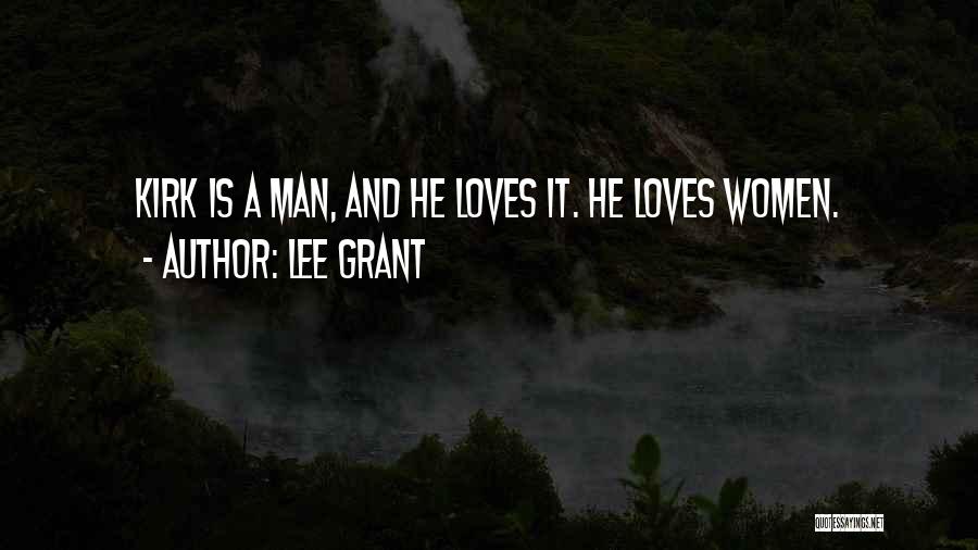 Lee Grant Quotes 1426549