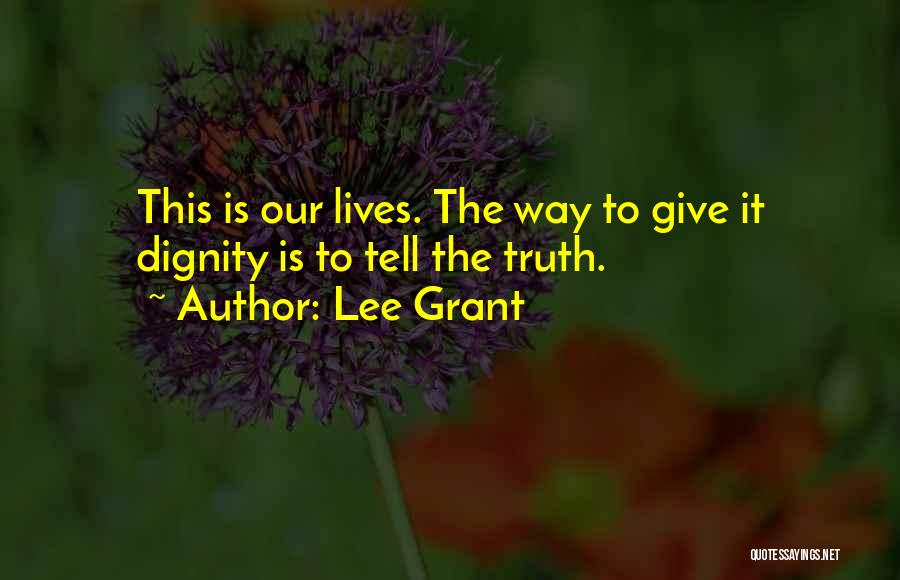 Lee Grant Quotes 410234