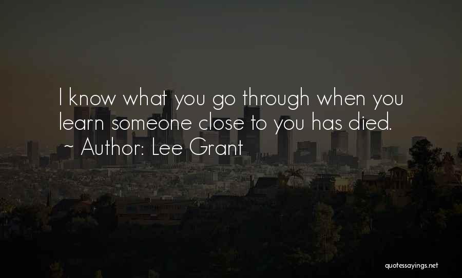 Lee Grant Quotes 906403