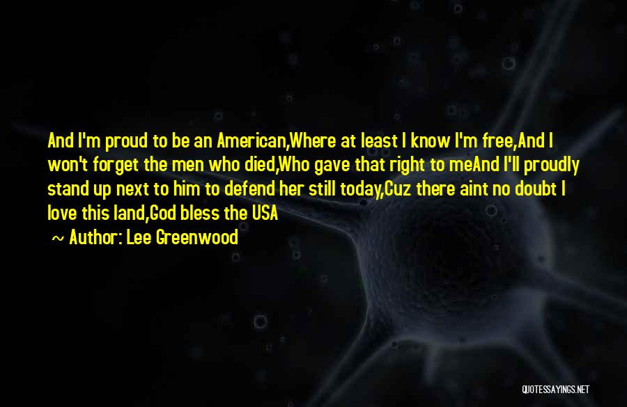 Lee Greenwood Quotes 1461005