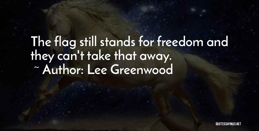 Lee Greenwood Quotes 2107202