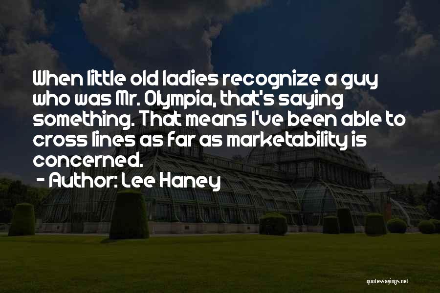 Lee Haney Quotes 808032