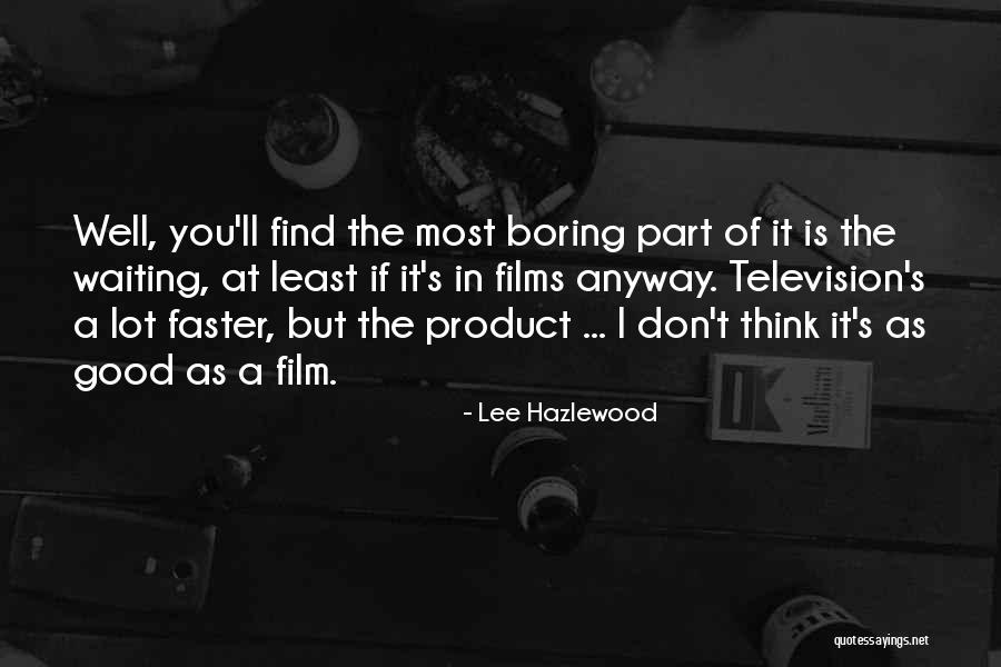 Lee Hazlewood Quotes 1019641