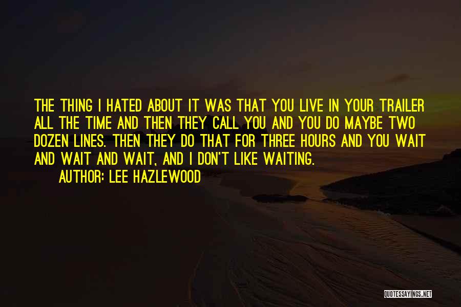 Lee Hazlewood Quotes 1084548