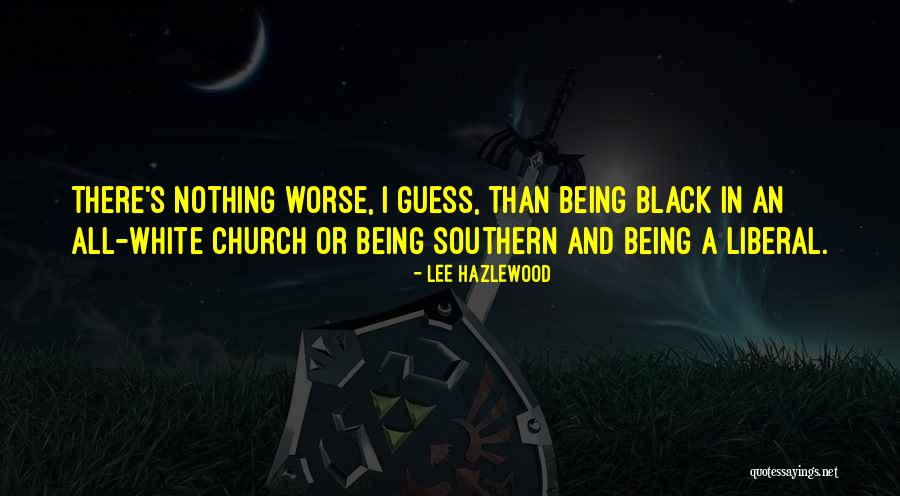 Lee Hazlewood Quotes 1479606 Lee Hazlewood Quotes 1479606