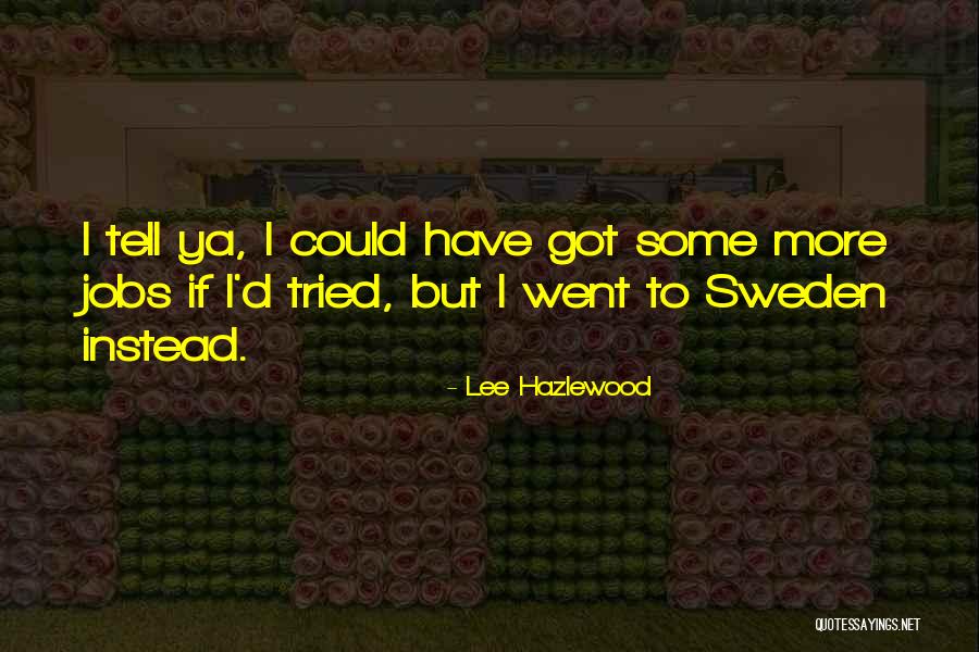 Lee Hazlewood Quotes 2177362