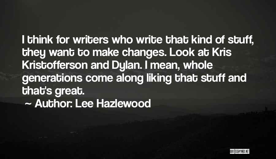 Lee Hazlewood Quotes 2242883