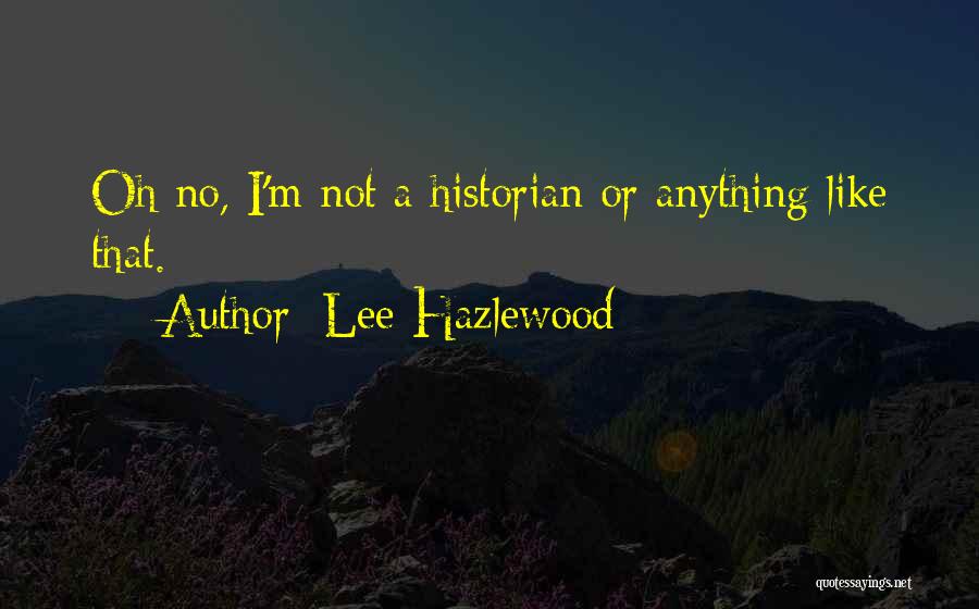Lee Hazlewood Quotes 484798